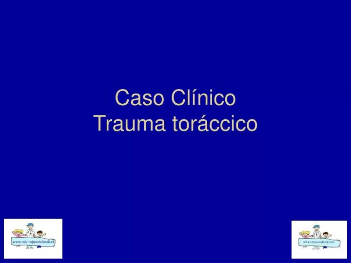 caso cl nico trauma tor ccico