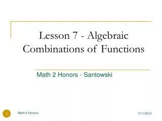 Lesson 7 - Algebraic Combinations of Functions