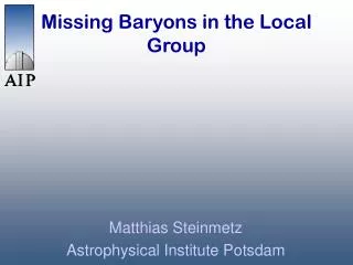 Missing Baryons in the Local Group