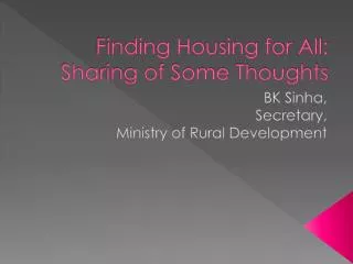 Finding Housing for All: Sharing of Some Thoughts