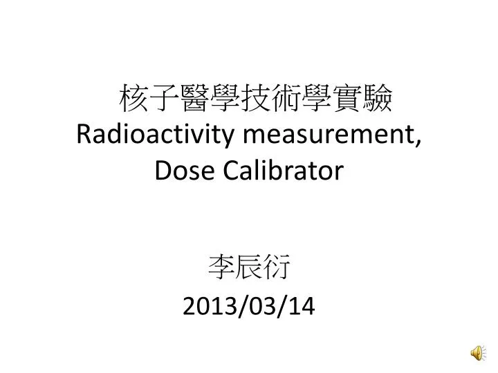 radioactivity measurement dose calibrator