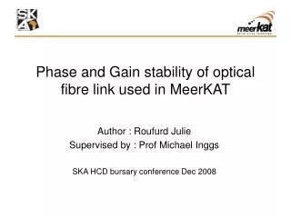 Phase and Gain stability of optical fibre link used in MeerKAT