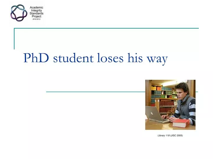 phd student loses his way