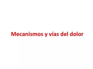 mecanismos y v as del dolor