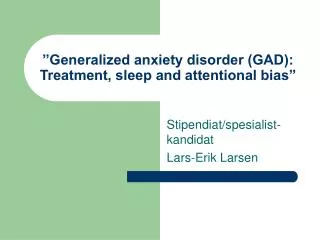 generalized anxiety disorder gad treatment sleep and attentional bias