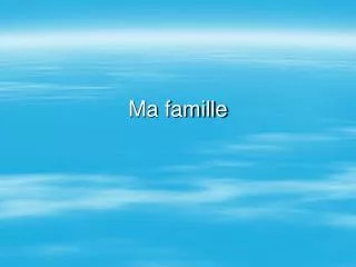ma famille