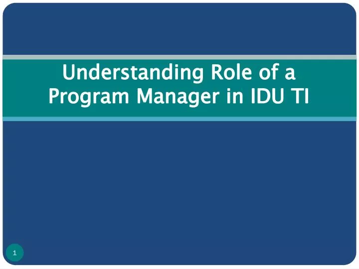 understanding role of a program manager in idu ti