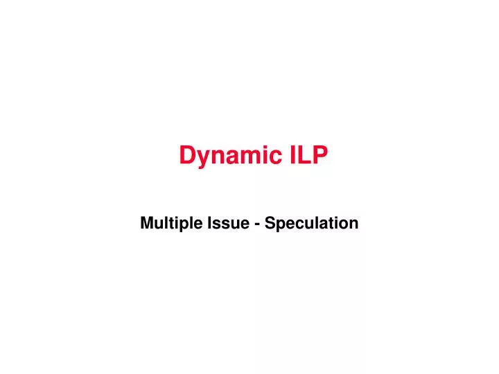 dynamic ilp