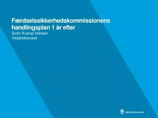 f rdselssikkerhedskommissionens handlingsplan 1 r efter