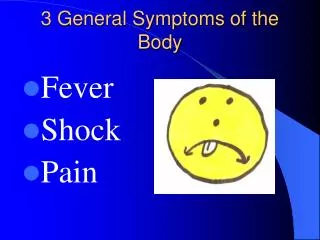 3 General Symptoms of the Body