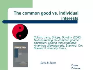 The common good vs. individual interests
