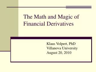 The Math and Magic of Financial Derivatives