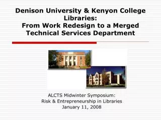 ALCTS Midwinter Symposium: Risk &amp; Entrepreneurship in Libraries January 11, 2008