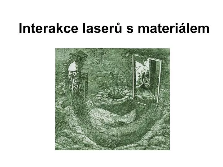 interakce laser s materi lem