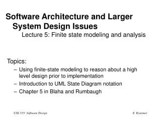 Topics: Using finite-state modeling to reason about a high level design prior to implementation
