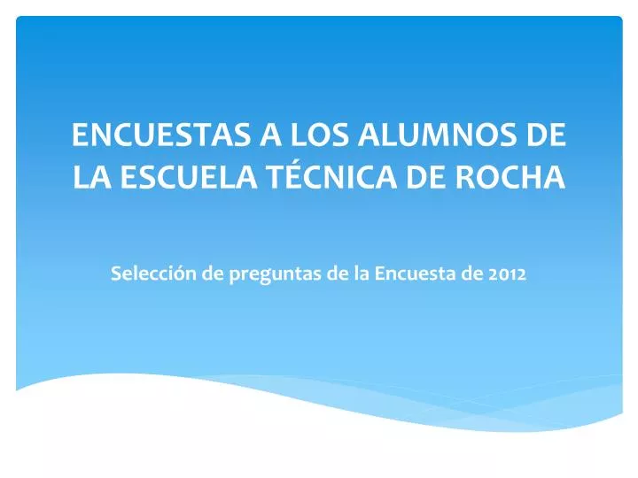 encuestas a los alumnos de la escuela t cnica de rocha