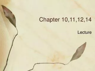 Chapter 10,11,12,14