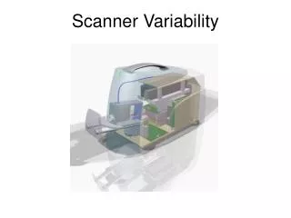 Scanner Variability
