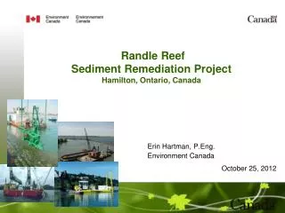 Randle Reef Sediment Remediation Project Hamilton, Ontario, Canada