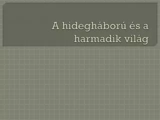 a hidegh bor s a harmadik vil g