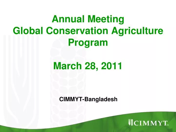 annual meeting global conservation agriculture program march 28 2011