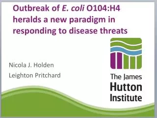 Outbreak of E. coli O104:H4 heralds a new paradigm in responding to disease threats