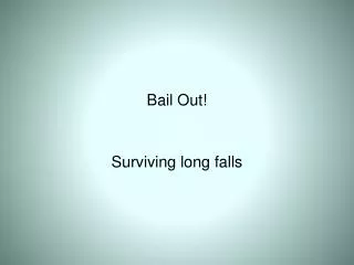 Bail Out!