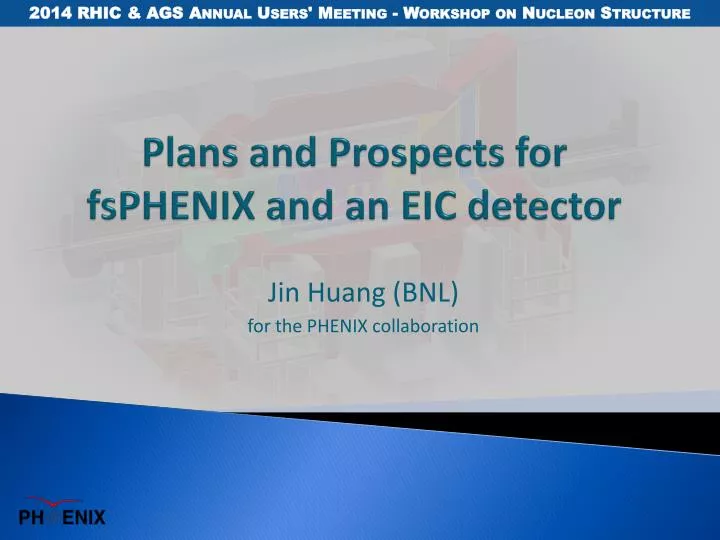 plans and prospects for fsphenix and an eic detector