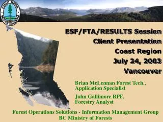 ESF/FTA/RESULTS Session Client Presentation Coast Region July 24, 2003 Vancouver
