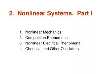 2. Nonlinear Systems. Part I