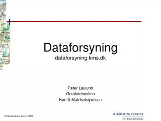 Dataforsyning dataforsyning.kms.dk