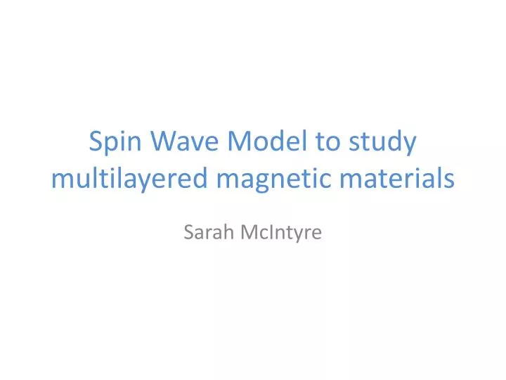 spin wave model to study multilayered magnetic materials