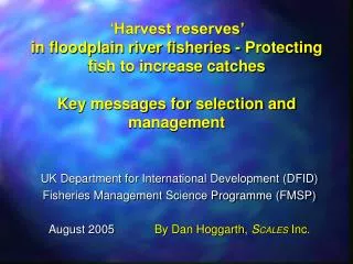 UK Department for International Development (DFID) Fisheries Management Science Programme (FMSP)