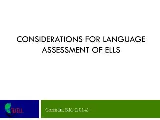 Considerations for Language Assessment of ELLs