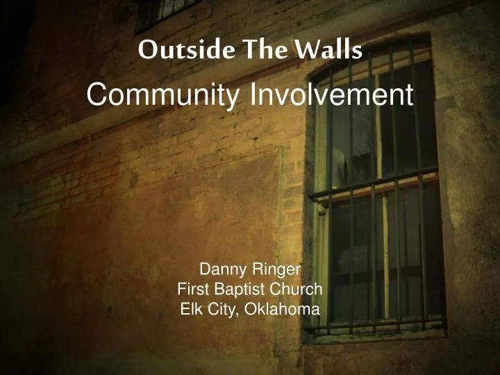 outside the walls community involvement danny ringer first baptist church elk city oklahoma