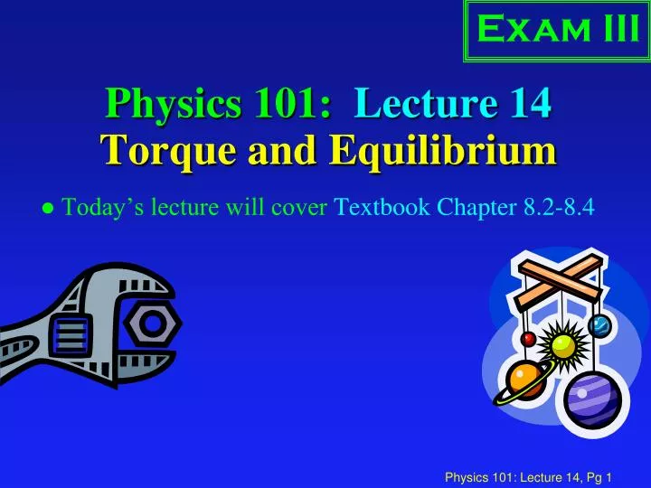 physics 101 lecture 14 torque and equilibrium