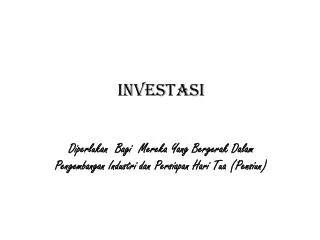 diperlukan bagi mereka yang bergerak dalam pengembangan industri dan persiapan hari tua pensiun