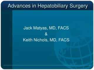 Advances in Hepatobiliary Surgery