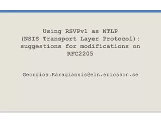 Using RSVPv1 as NTLP (NSIS Transport Layer Protocol): suggestions for modifications on RFC2205