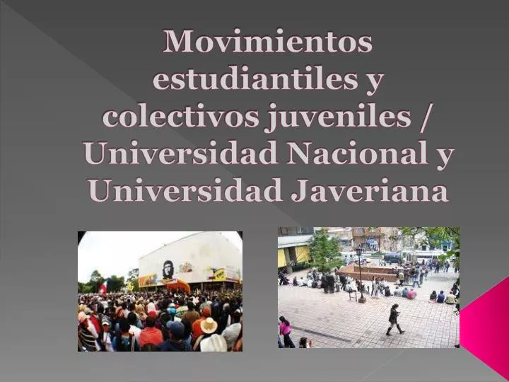 movimientos estudiantiles y colectivos juveniles universidad nacional y universidad javeriana
