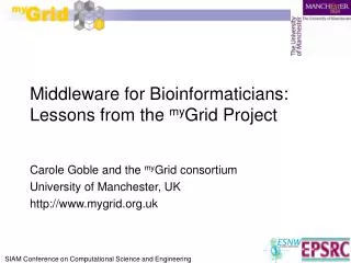 Middleware for Bioinformaticians: Lessons from the my Grid Project
