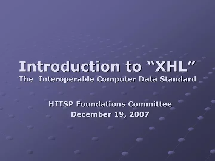 introduction to xhl the interoperable computer data standard