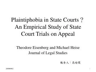 Plaintiphobia in State Courts ? An Empirical Study of State Court Trials on Appeal