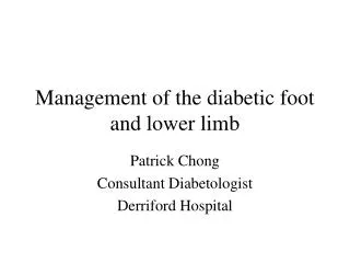 Management of the diabetic foot and lower limb