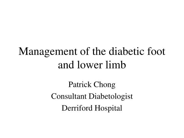 management of the diabetic foot and lower limb