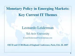 Monetary Policy in Emerging Markets: Key Current IT Themes Leonardo Leiderman Tel-Aviv University