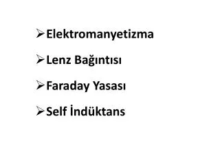 elektromanyetizma lenz ba nt s faraday yasas self nd ktans