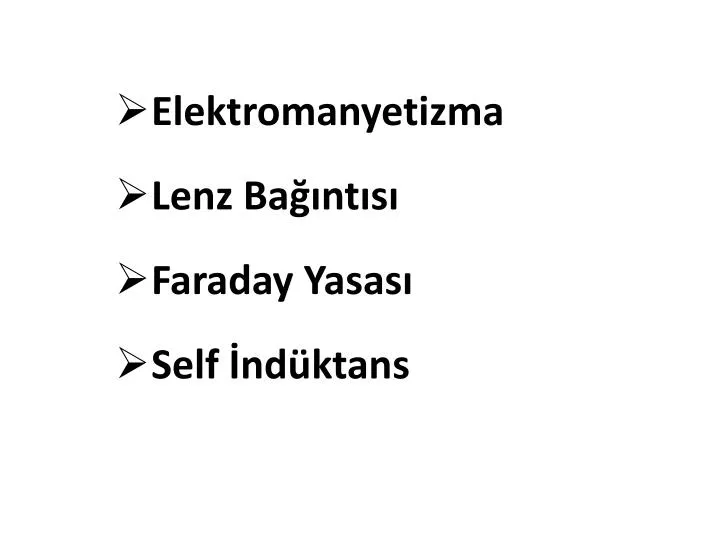 elektromanyetizma lenz ba nt s faraday yasas self nd ktans