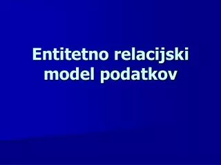 entitetno relacijski model podatkov