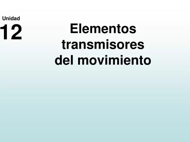 elementos transmisores del movimiento